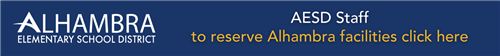 AESD Staff to reserve Alhambra facilities click here